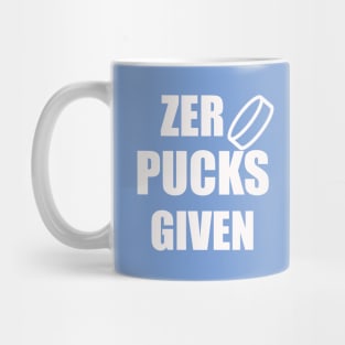 Zero Pucks Given Mug